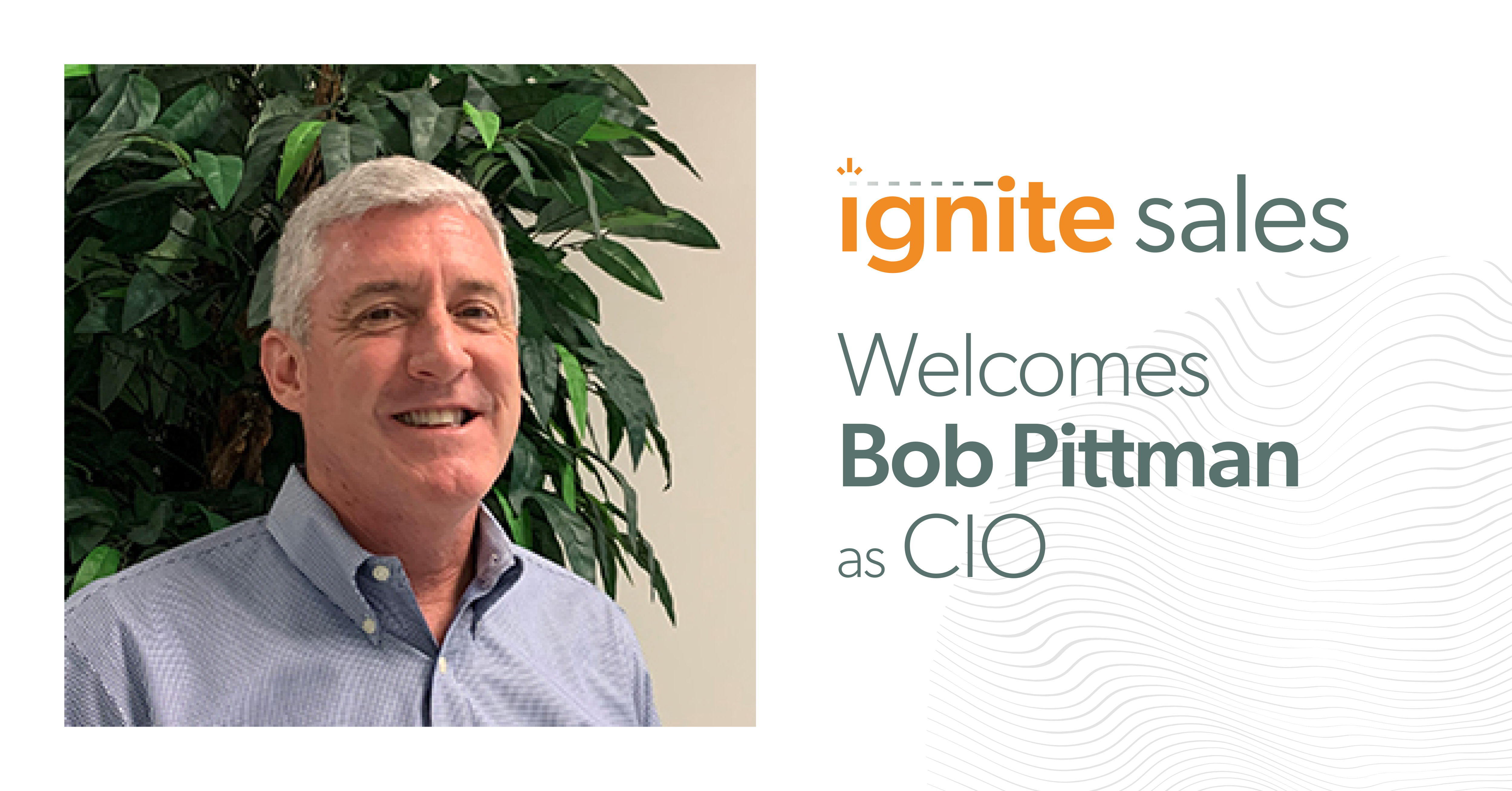 Ignite Sales Appoints Bob Pittman as New CIO | Press Releases | Ignite